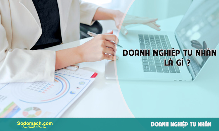 Doanh nghiệp tư nhân là gì?