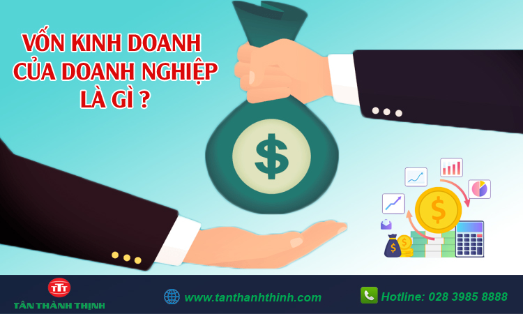 Vốn kinh doanh của doanh nghiệp là gì?